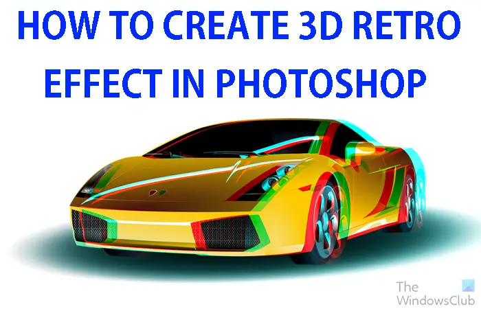 How to create 3D Retro effect in Photoshop - 1