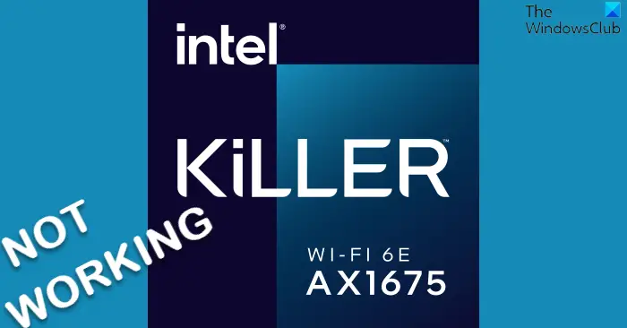 Intel Killer WiFi 6E not working