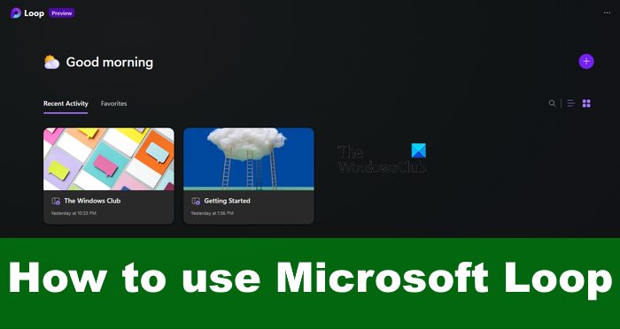 The ultimate video guide to the Microsoft Loop Application