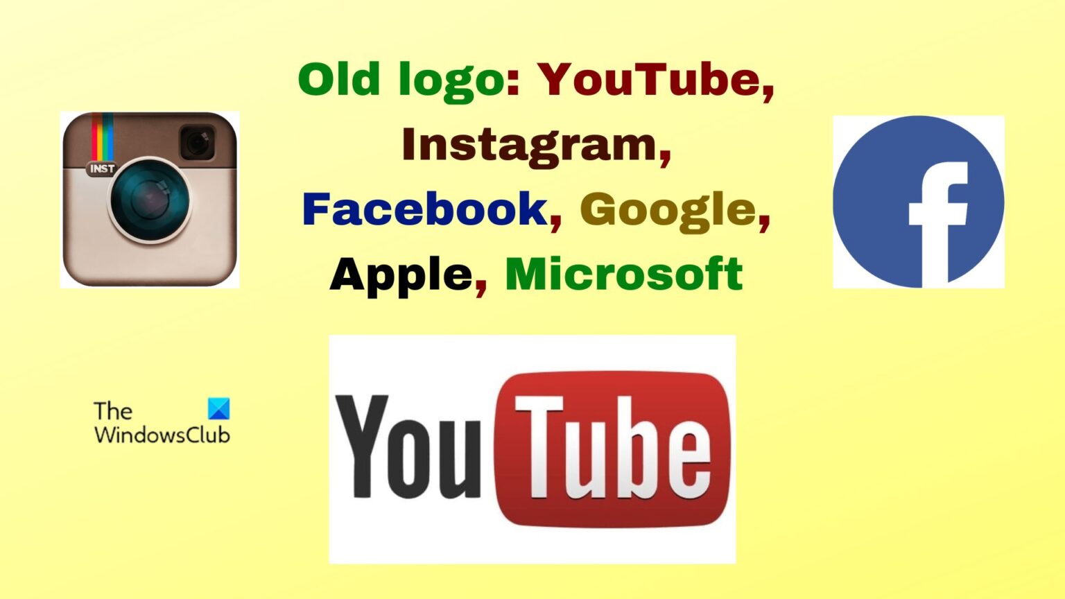 Old logo: YouTube, Instagram, Facebook, Google, Apple, Microsoft