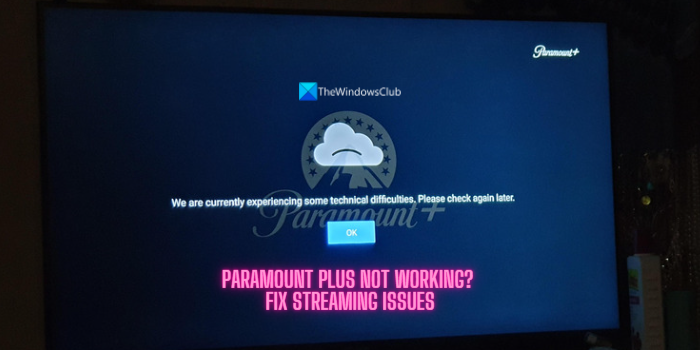 Paramount Plus not working Fix streaming issues