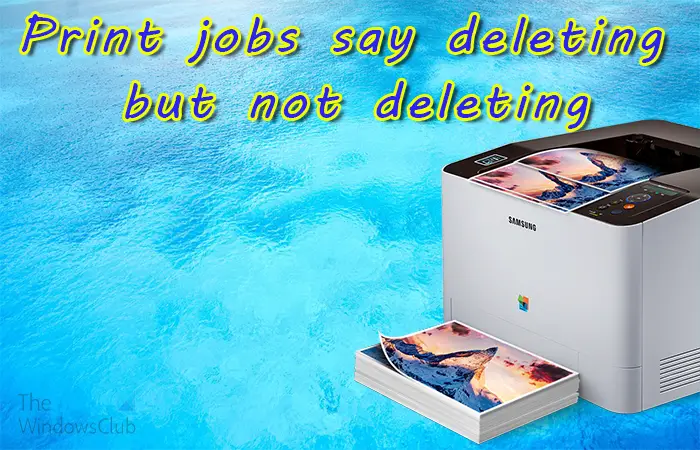 Print jobs say deleting but not deleting