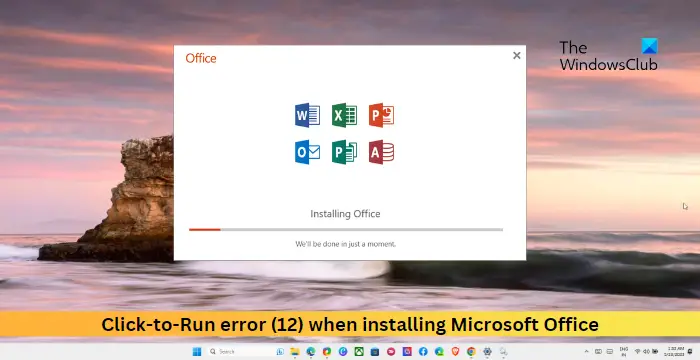 Click-to-Run error (12) when installing Microsoft Office
