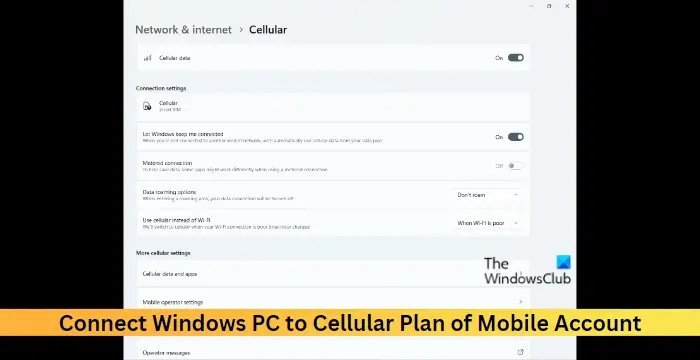 Connect Windows PC to Cellular Plan of Mobile Account