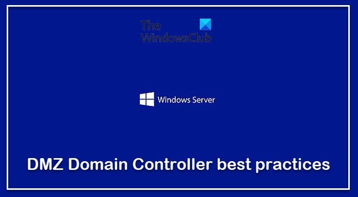 DMZ Domain Controller best practices