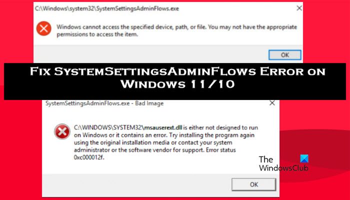 Fix SystemSettingsAdminFlows Error on Windows 11/10