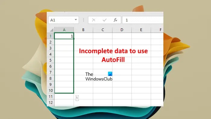 Incomplete data to use AutoFill in Excel