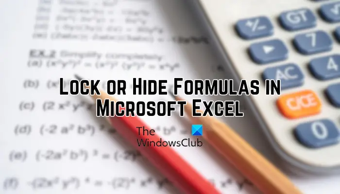 Lock or Hide Formulas in Microsoft Excel