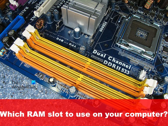 Which RAM slot to use on your computer?