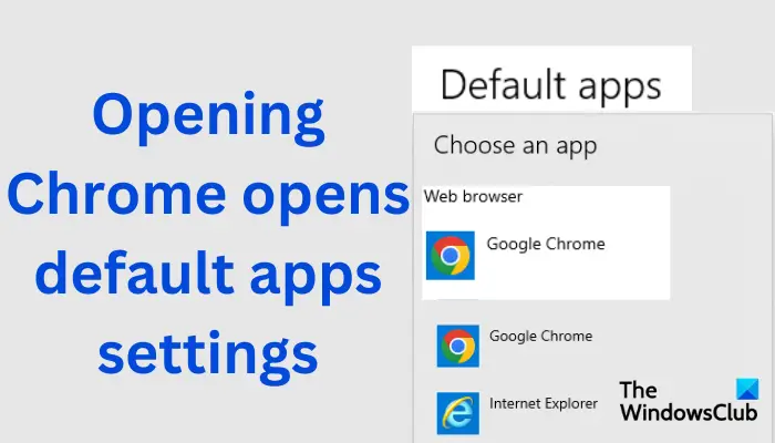 Opening Chrome opens default apps settings