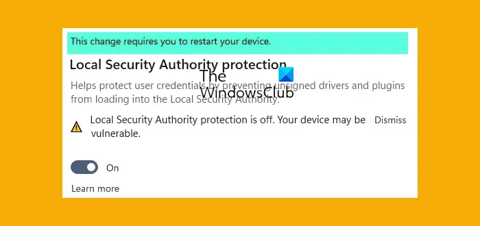 This change requires you to restart your device LSA error in Windows 11