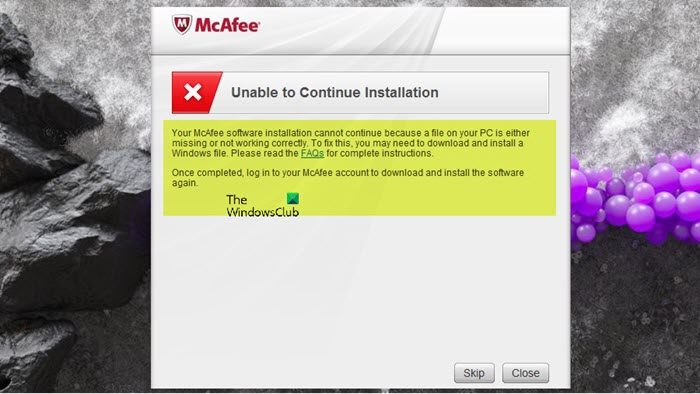 Your McAfee software installation cannot continue