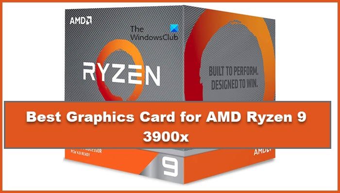 Best Graphics Card for AMD Ryzen 9 3900x