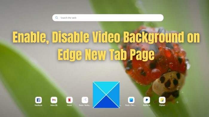 Enable Disable Video Background on Edge New Tab Page
