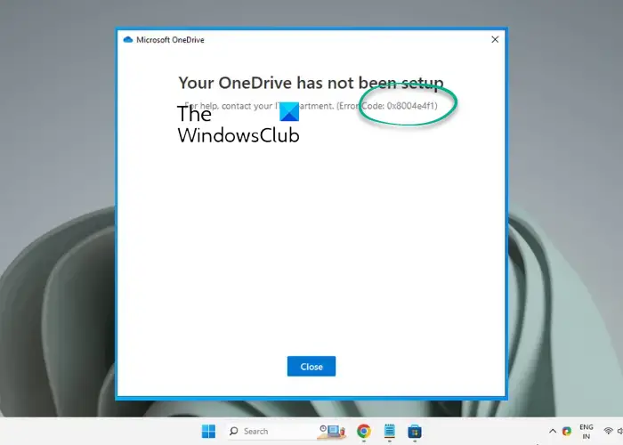 Fix 0x8004e4f1, Your OneDrive has not been setup error