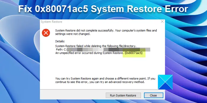 Fix 0x80071ac5 System Restore Error
