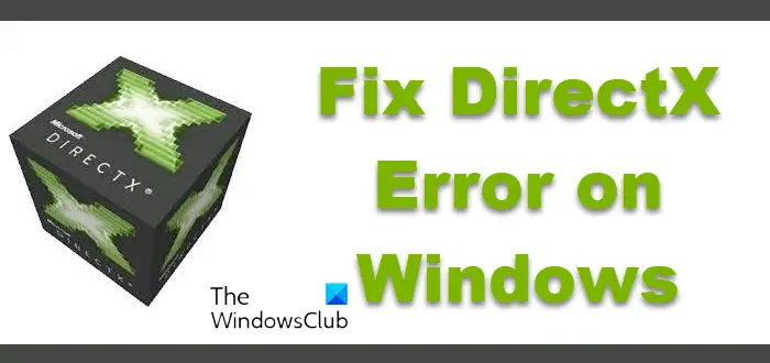 Fix DirectX Error on Windows