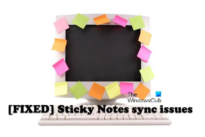 Fix Sticky Notes sync issues