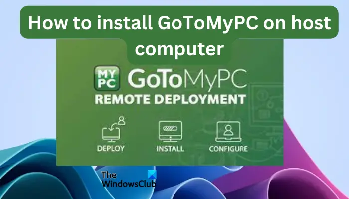 How to install GoToMyPC on host computer