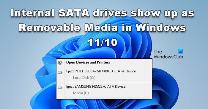 Internal SATA drives show up as Removable Media in Windows 11/10