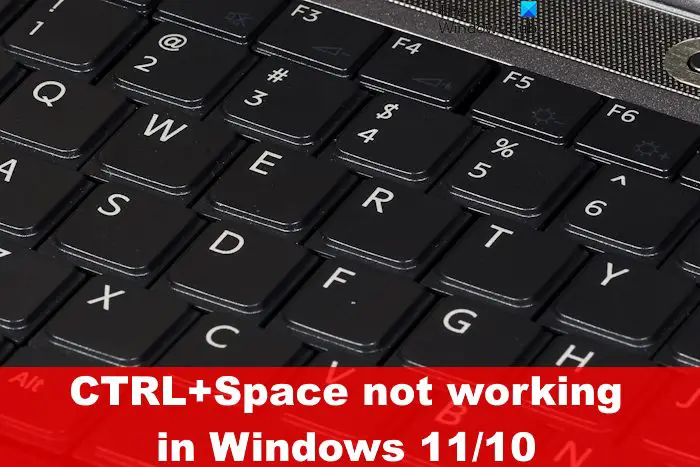 CTRL+Space not working in Windows 11/10
