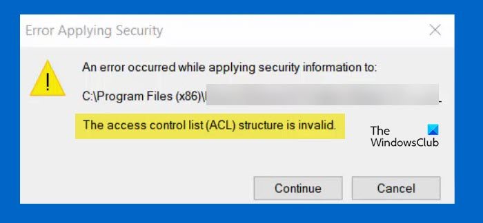 The Access Control List (ACL) structure is invalid