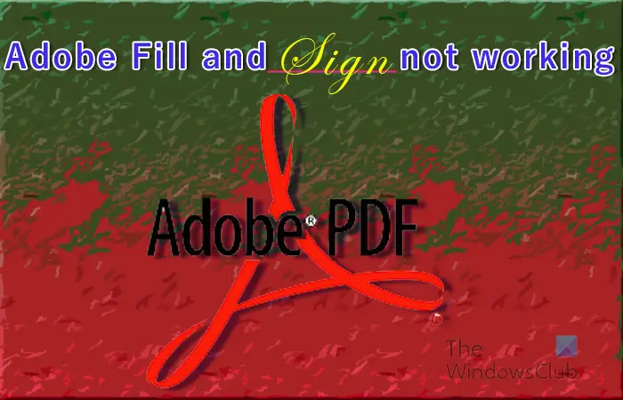 Adobe fill and sign not working -