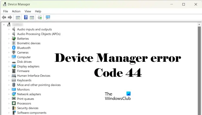 Device Manager error code 44