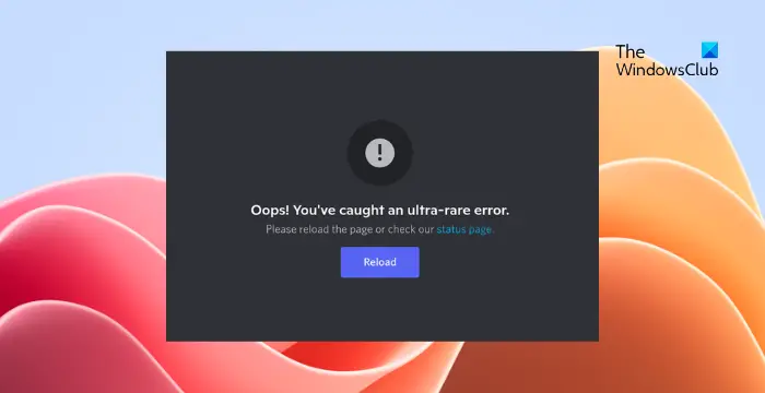 Discord Oops, You’ve caught an ultra rare error