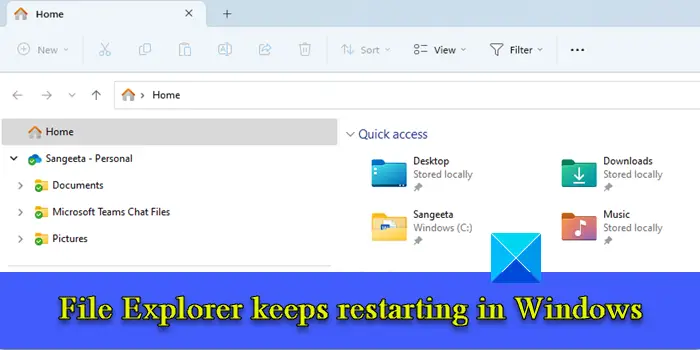 File Explorer keeps restarting in Windows 11/10