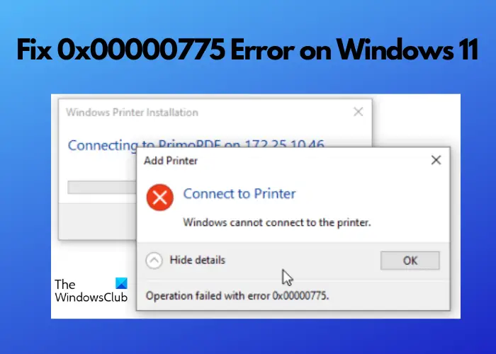 printer error 0x00000775 on Windows 11