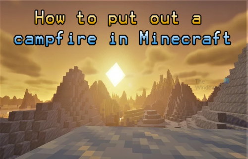 How to put out a campfire in Minecraft