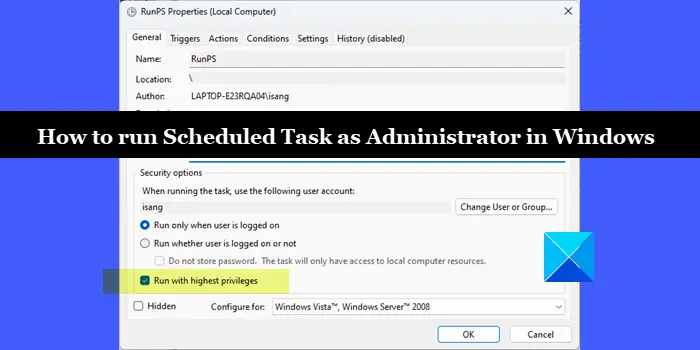 How to run Scheduled Task as Administrator in Windows