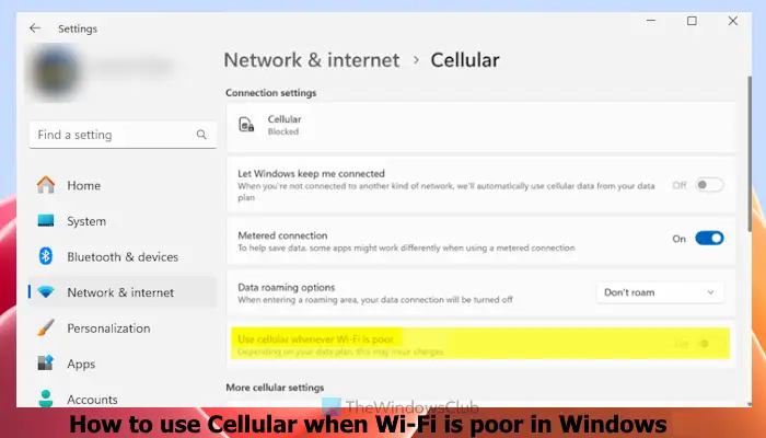 How to use Cellular when Wi-Fi is poor Windows 11