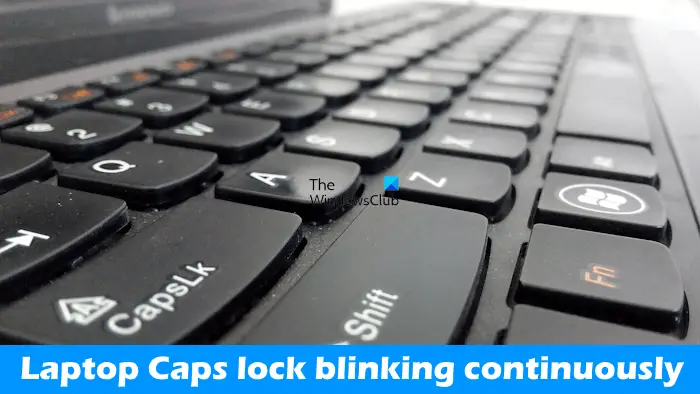 Laptop Caps lock blinking continuously