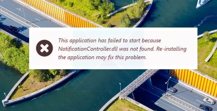NotificationController.dll Missing Error