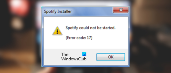 Spotify could not be started, Error code: 17