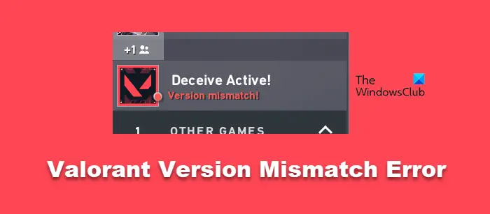 Valorant Version Mismatch Error