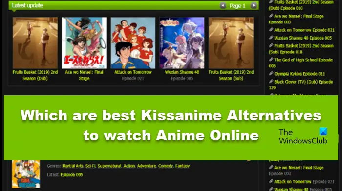 Which are best Kissanime Alternatives to watch Anime Online