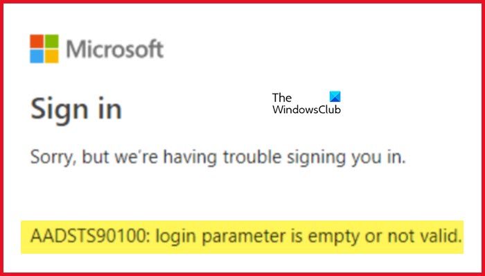 Microsoft Account error AADSTS90100, Login Parameter is empty or not valid