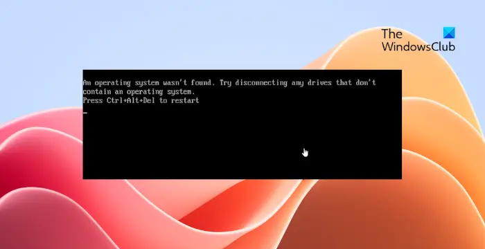 An operating system wasn’t found error in Windows 11/10