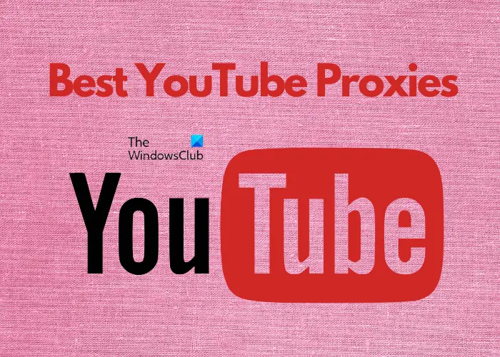 Best YouTube proxies
