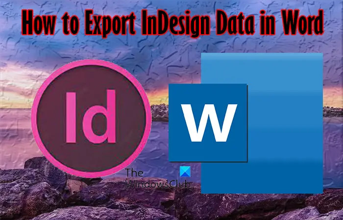 How to export InDesign document to Word