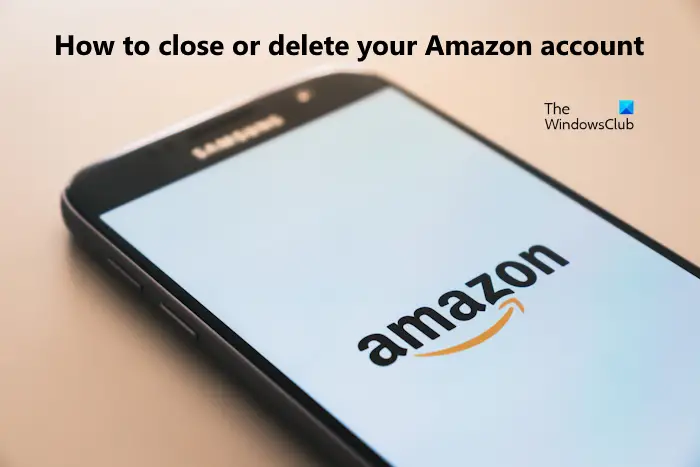 How to close or delete your Amazon account