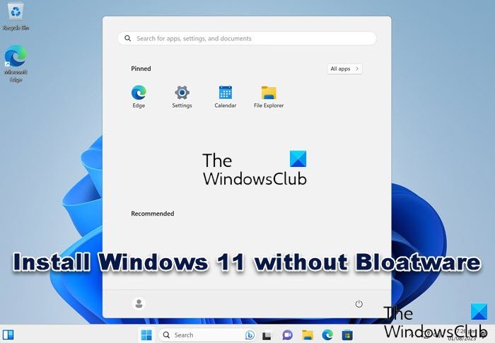 How to install Windows 11 without Bloatware