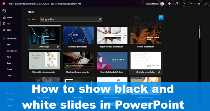 How to show black and white slides in PowerPoint