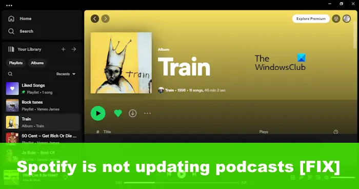 Spotify is not updating podcasts [FIX]