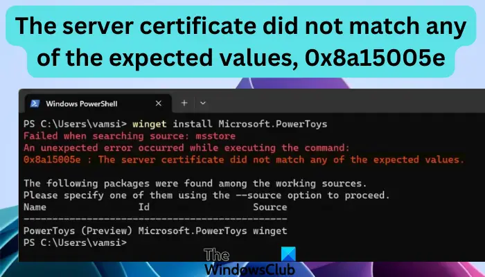 The server certificate did not match any of the expected values, 0x8a15005e