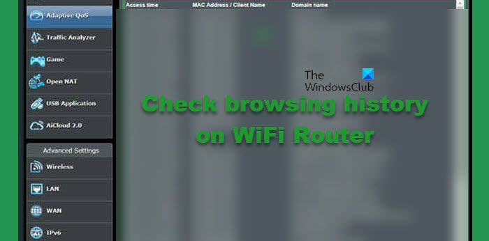 check browsing history on WiFi Router