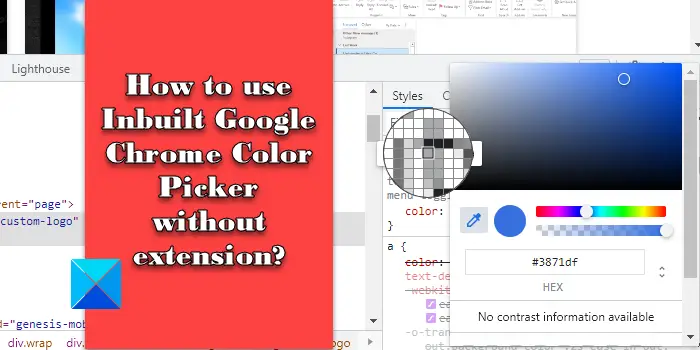 How to use Inbuilt Google Chrome Color Picker without extension?